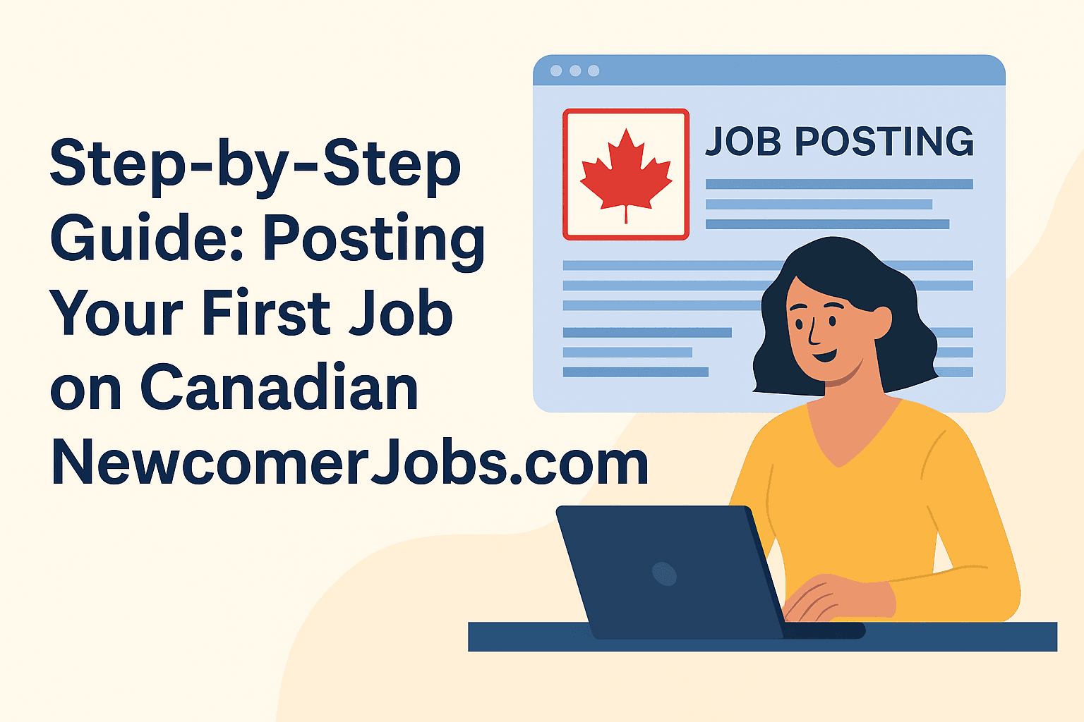 Step-by-Step Guide: Posting Your First Job on CanadianNewcomerJobs.com